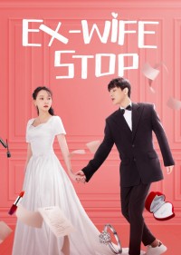 Cua Lại Vợ Cũ - Ex-Wife Stop