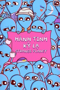 Hành Tinh Kỳ Lạ - Strange Planet